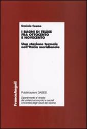 I bagni di Telese fra Ottocento e Novecento. Una stazione termale nell'Italia meridionale