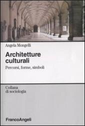 Architetture culturali. Percorsi, forme, simboli