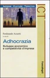 Adhocrazia. Sviluppo economico e competitività d'impresa