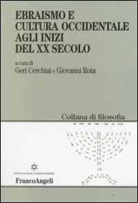 Ebraismo e cultura occidentale agli inizi del XX secolo  - Libro Franco Angeli 2008, Filosofia | Libraccio.it