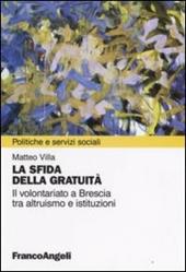 La sfida della gratuità. Il volontariato a Brescia tra altruismo e istituzioni