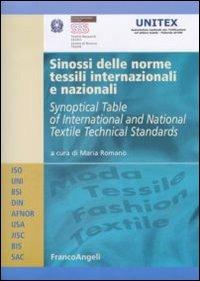 Sinossi delle norme tessili internazionali e nazionali. Ediz. italiana e inglese  - Libro Franco Angeli 2009 | Libraccio.it