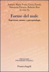 Forme del male. Esperienze umane e psicopatologia