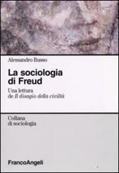 La sociologia di Freud. Una lettura de «Il disagio della civiltà»