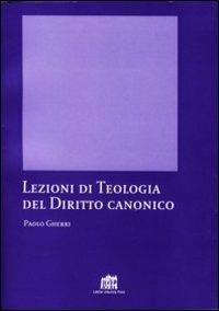 Lezioni di teologia del diritto canonico - Paolo Gherri - Libro Lateran University Press 2004, Quaderni di Apollinaris | Libraccio.it
