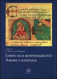 Limiti alla responsabilità? Amore e giustizia - Livio Melina, Daniel Granada - Libro Lateran University Press 2004, Studi sulla persona e la famiglia | Libraccio.it