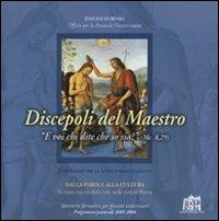 Discepoli del maestro. E voi chi dite che io sia?  - Libro Lateran University Press 2005, Quaderni di pastorale universitaria | Libraccio.it
