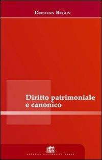 Diritto patrimoniale canonico - Cristian Begus - Libro Lateran University Press 2007, Lezioni e dispense | Libraccio.it