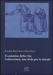 Il cammino della vita: l'educazione una sfida per la morale