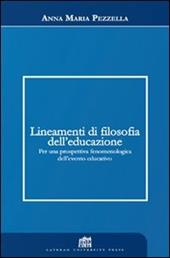 Lineamenti di filosofia dell'educazione. Per una prospettiva fenomenologica dell'evento educativo