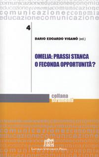 Omelia: prassi stanca o feconda opportunità? - Dario Edoardo Viganò - Libro Lateran University Press 2008, Strumenti | Libraccio.it