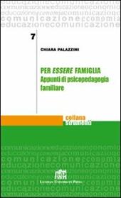Per essere famiglia. Appunti di psicopedagogia familiare