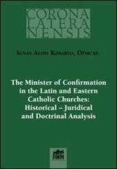 The minister of confirmation in the latin and eastern catholic churches: historical-juridical and doctrinal analysis