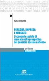 Persona, impresa e mercato. L'economia sociale di mercato nella prospettiva del pensiero sociale cattolico