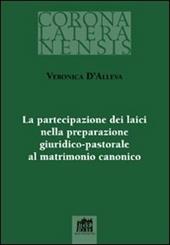 La Partecipazione dei laici nella preparazione giuridico-pastorale al matrimonio canonico