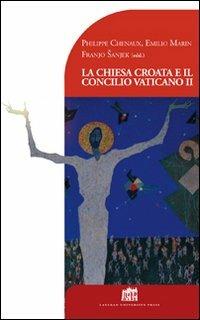 La Chiesa croata e il Concilio Vaticano II - Philippe Chenaux - Libro Lateran University Press 2011, Dibattito per il millennio | Libraccio.it