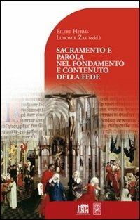 Sacramento e parola nel fondamento e contenuto della fede. - Eilert Herms - Libro Lateran University Press 2011, Dibattito per il millennio | Libraccio.it