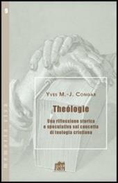 Teologia. Una riflessione storica e speculativa sul concetto di teologia cristiana