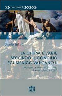 La Chiesa e l'arte secondo il Concilio Ecumenico Vaticano II - Daniel Estivill - Libro Lateran University Press 2012, Commenti | Libraccio.it