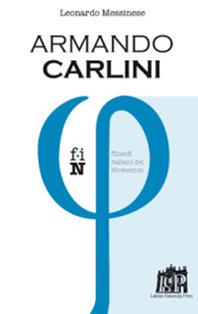 Armando Carlini - Leonardo Messinese - Libro Lateran University Press 2012, Filosofi italiani del Novecento | Libraccio.it