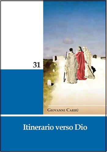 Itinerario verso dio - Giovanni Carrù - Libro Lateran University Press 2013, Mane Nobiscum | Libraccio.it