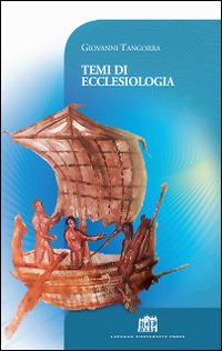 Temi di ecclesiologia - Giovanni Tangorra - Libro Lateran University Press 2014, Vivae Voces | Libraccio.it