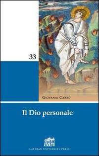 Il Dio personale. Risposta al mistero dell'uomo - Giovanni Carrù - Libro Lateran University Press 1970, Mane Nobiscum | Libraccio.it