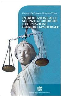 Introduzione alle scienze giuridiche e formazione giuridico-pastorale - Gaetano De Simone, Gennaro Taiani - Libro Lateran University Press 2015, Vivae Voces | Libraccio.it