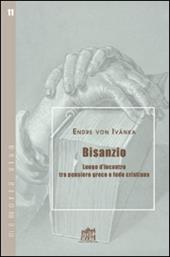 Bisanzio. Luogo d'incontro tra pensiero greco e fede cristiana