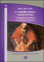 La misericodia, volto di Dio. Esempi di lectio divina con un'appendice sull'indulgenza