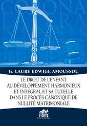 Droit de l’enfant au développement harmonieux et intégral et sa tutelle dans le procès canonique de nullité matrimoniale