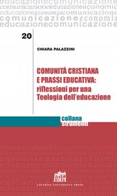 Comunità cristiana e prassi educativa: riflessioni per una teologia dell'educazione