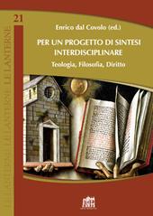 Per un progetto di sintesi interdisciplinare. Teologia, filosofia, diritto