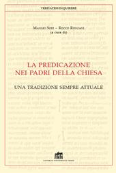 La predicazione dei padri della Chiesa. Una tradizione sempre attuale