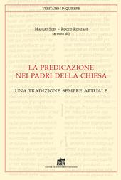 La predicazione dei padri della Chiesa. Una tradizione sempre attuale