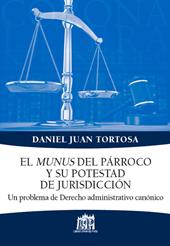 El munus del parroco y su potestad de jurisdiccion. Un problema de Derecho administrativo canonico