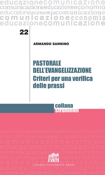 Pastorale dell’evangelizzazione. Criteri per una verifica delle prassi - Armando Sannino - Libro Lateran University Press 2019, Strumenti | Libraccio.it