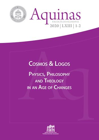 Aquinas. Rivista internazionale di filosofia (2020). Vol. 1-2: Cosmos & Logos. Physics, philosophy and theology in an age of changes  - Libro Lateran University Press 2021 | Libraccio.it