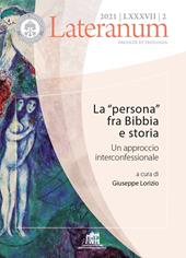 Lateranum (2021). Vol. 2: «persona» fra Bibbia e storia. Un approccio interconfessionale, La.