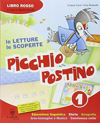 Picchio postino. Per la 1ª classe elementare. Con espansione online - Cristina Conti, Irma Rubaudo - Libro Signum Scuola 2007 | Libraccio.it