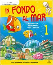 Progetto per... scoprire. In fondo al mar. Per la 1ª classe elementare. Ediz. illustrata. Con espansione online