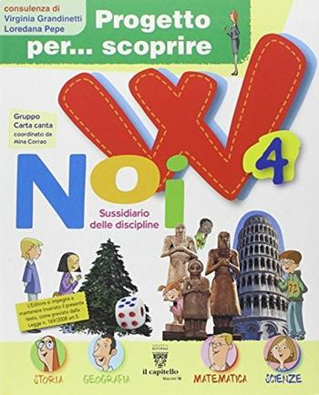 Progetto per... scoprire. W noi. Sussidiario delle discipline. Per la 4ª classe elementare.  - Libro Signum Scuola 2009 | Libraccio.it