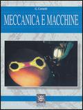 Meccanica e macchine. Per gli Ist. Tecnici industriali - G. Cornetti - Libro Signum Scuola 2000 | Libraccio.it