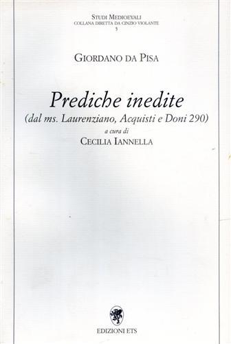 Prediche inedite - Giordano da Pisa - Libro Edizioni ETS 1998, Studi medievali | Libraccio.it