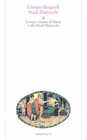 Studi danteschi. Vol. 2: I tempi cristiani di Dante e altri studi danteschi