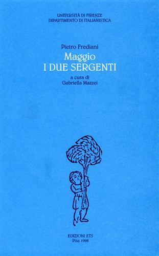 Maggio. I due sergenti - Pietro Frediani - Libro Edizioni ETS 1998, Biblioteca di tradizioni popolari | Libraccio.it
