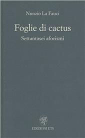 Foglie di cactus. Settantasei aforismi