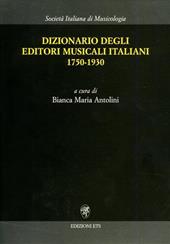 Dizionario degli editori musicali italiani 1750-1930