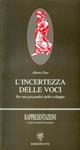 L'incertezza delle voci. Per una psicoanalisi dello sviluppo - Alberto Zino - Libro Edizioni ETS 2002, Rappresentazioni | Libraccio.it