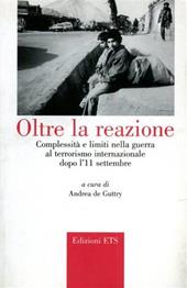 Oltre la reazione. Complessità e limiti nella guerra al terrorismo internazionale dopo l'11 settembre